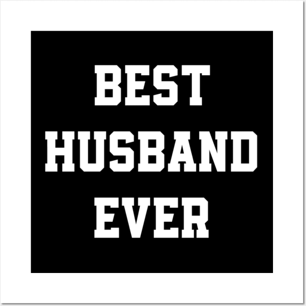 best husband ever Wall Art by sukhendu.12